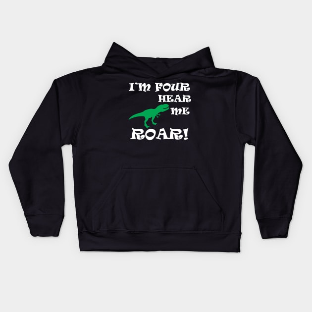 I'm Four Hear Me Roar Kids Hoodie by Work Memes